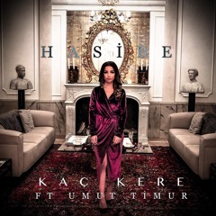 Hasibe ft Umut Timur - Kaç Kere (2018)