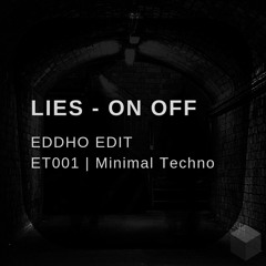 Lies - On Off (EDDHO Edit) || ET001