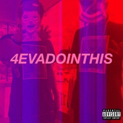 4evaDoinThis (Prod. Eross)