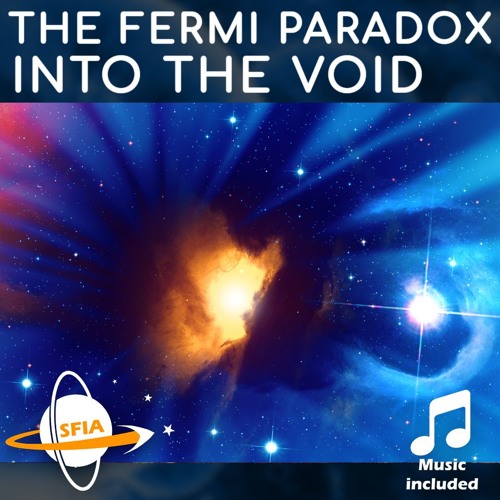 Fermi Paradox: Into The Void