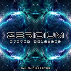 Zeridium - System Reloaded || FREE DOWNLOAD