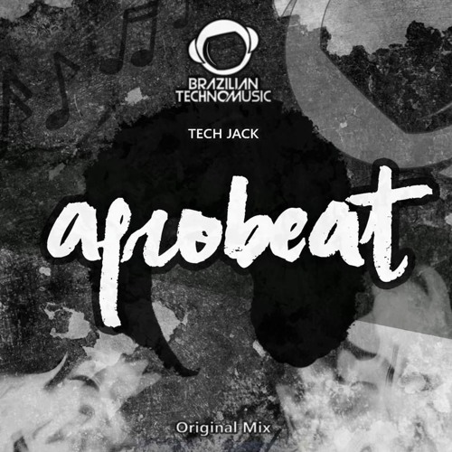 Tech Jack - Afrobeat (Brazillian Techno Music rec.)