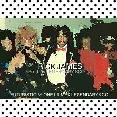 Rick James (Remix)- Futuristic x Ay'One x Lil Mex x Legendary K.C.O