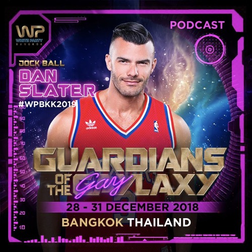 Stream DAN SLATER WHITE PARTY BANGKOK 2019 OFFICIAL PODCAST by Dan Slater Listen online for