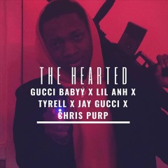 Gucci Babyy x Lil Anh x Tyrell x Jay Gucci x Chris Purp - The Hearted (Prod. DeeMarc)
