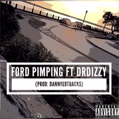 Ford Pimping PDRIZZ FT. DrDizzy