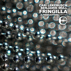 (HPX101) Cari Lekebusch & Benjamin Mull - Fringilla (H-PRODUCTIONS)