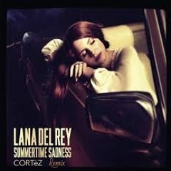 Lana Del Rey - SummerTime Sadness (Cortèz Remix) FREE DOWNLOAD