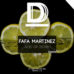 FaFa Martinez - Acid Or Techno (Pre - Order)