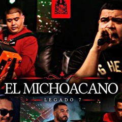 El Michoacano  - Legado 7