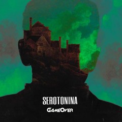 GameOver - Serotonina (Original Mix)