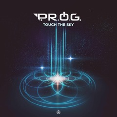 P.R.O.G. - Touch The Sky (Original Mix) ⧨ Blue Tunes Records ⧩