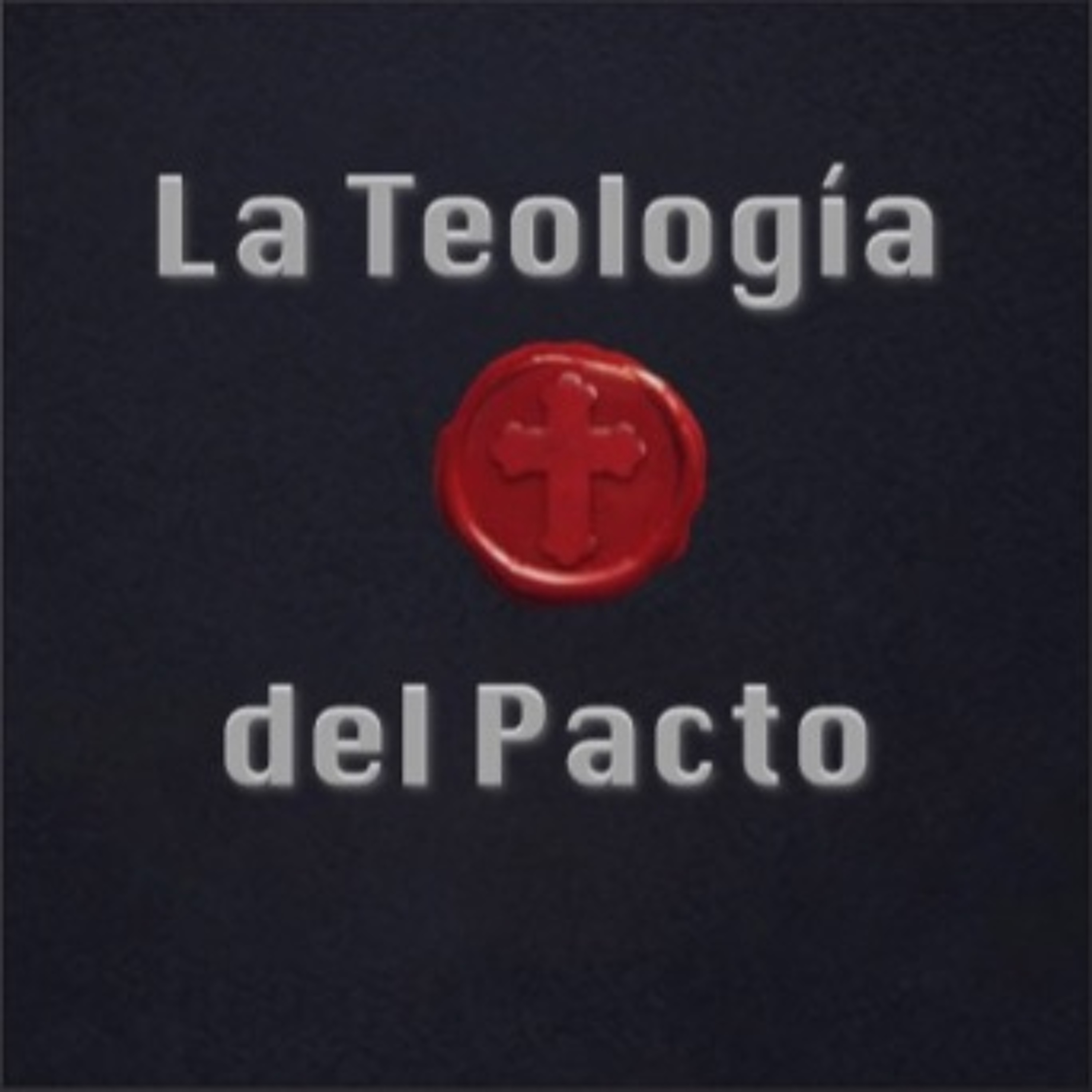 Teología del Pacto - Clase 8 episode artwork