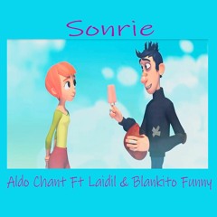 Sonrie Ft. Laidil & Blankito Funny