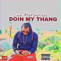 Doin My Thang (Prod by.SantanaMoss)