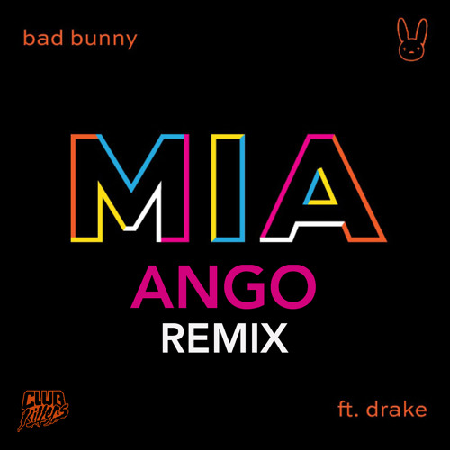 Stream Bad Bunny ft Drake - Mia (Ango Remix) by Club Killers Crew | Listen  online for free on SoundCloud