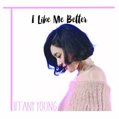 I Like Me Better - Tiffany Young