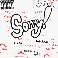 Diablo - SORRY! (Explicit) ft. Lil Xan, PnB Rock