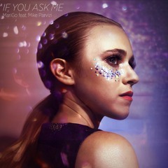 If You Ask Me (feat. Mike Parvizi)