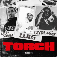 TORCH (Mike Sherm, Lul G)