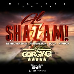 AL SHAZAM - BY DJ GORGY - G 2018 - 2019