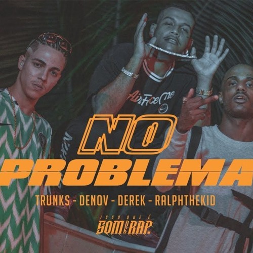 Trunks Denov Derek RalphTheKiD - No Problema ( Áudio Oficial )