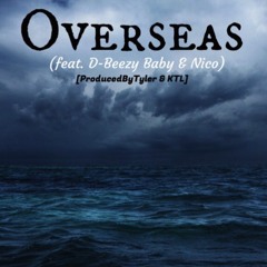 Overseas (ft. Nico) [ProducedByTyler & Khalimal]