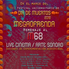 Megaofrenda Homenaje al M68 - Seminario Arte Sonoro