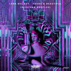 Lana Del Rey - Young & Beautiful (Rickydan Bootleg)