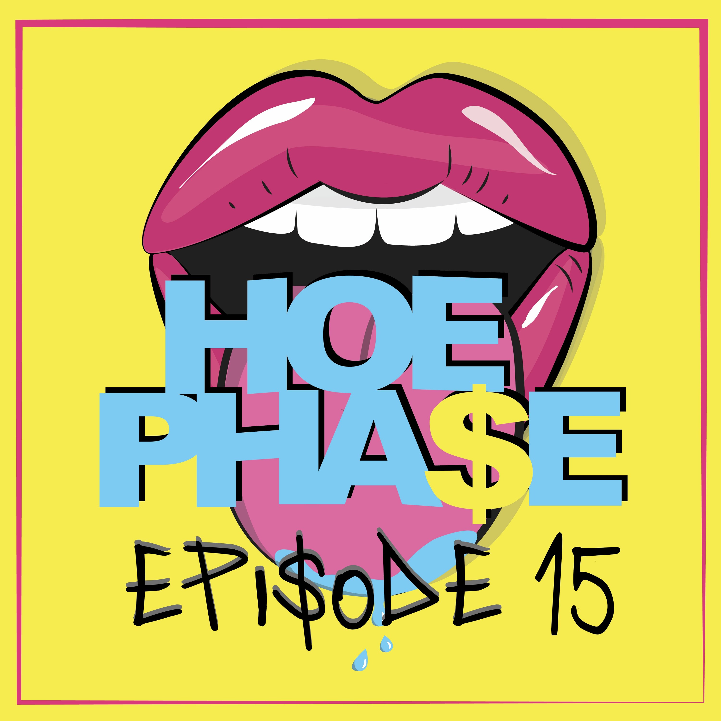 THE HOE PHA$E