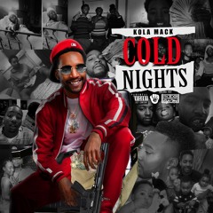 Kola Mack - Cold Nights (Prod. by Playbo21) (Lil Boosie Hope I Make it)