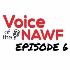 Voice of The NAWF: EPISODE 6 "The YAZ Effect"