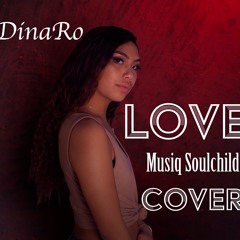 Love- DinaRo Cover(prod. Angelo Bishop)