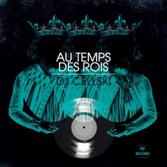 Au Temps Des Rois - Mixtape 100% rap français