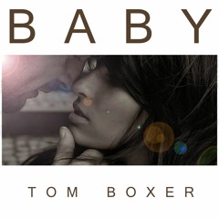 Tom Boxer - Baby