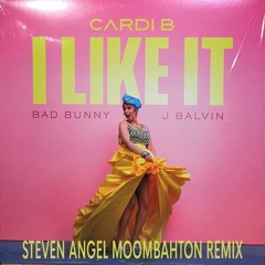 Cardi B, Bad Bunny & J Balvin - I Like It (Steven Angel  Remix)