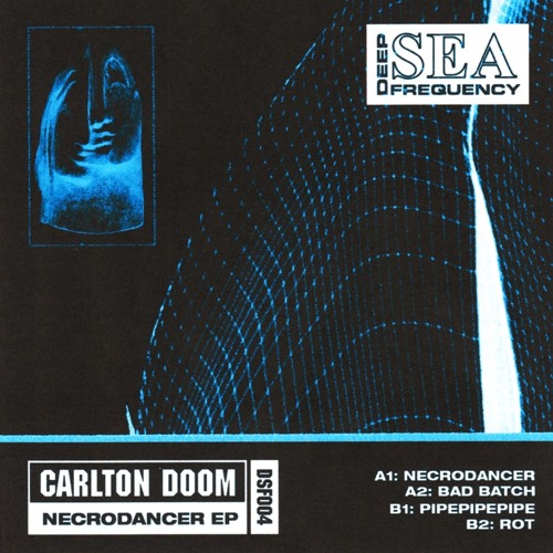 Carlton Doom - Bad Batch [Deep Sea Frequency]