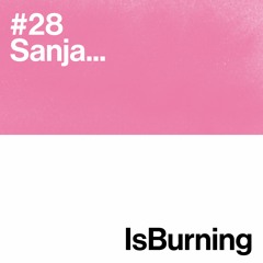 Sanja... Is Burning #28