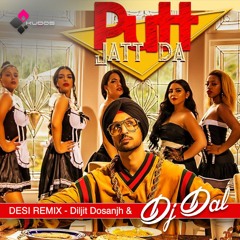 Put Jatt Da (with tags) - Diljit Dosanjh - DJ Dal Remix