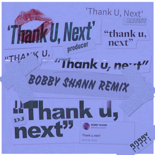 Bobby Shann Ariana Grande Thank U Next Bobby Shann