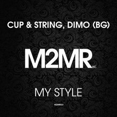 Cup & String, DiMO (BG) - My Style **BUY NOW**
