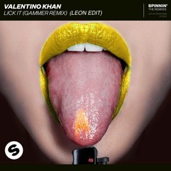 Valentino Khan - Lick It (Gammer Remix)[LEON EDIT]