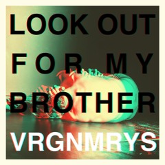 The Virginmarys - Look Out For My Brother (mp3)