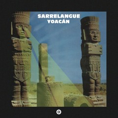 Sarrelangue - Yoacán (Jiony Remix)