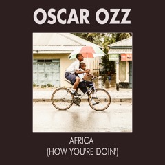 Oscar OZZ - Africa (How You're Doin') - Karatemusik