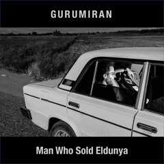 Man Who Sold Eldunya (Single Version)
