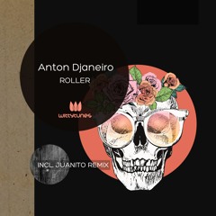 Anton Djaneiro - Roller (Original Mix)