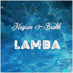 Meysen & Brakk - Lamba