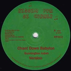 Bunnington Judah - Chant Down Babylon / Rub A Dub + Version