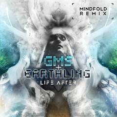 Earthling & GMS (Soundaholix) - "A Life After" (MIndfold Rmx DEMO)